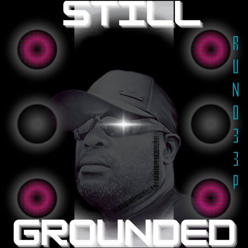 Rund33p - Still Grounded [Rund33p Music]