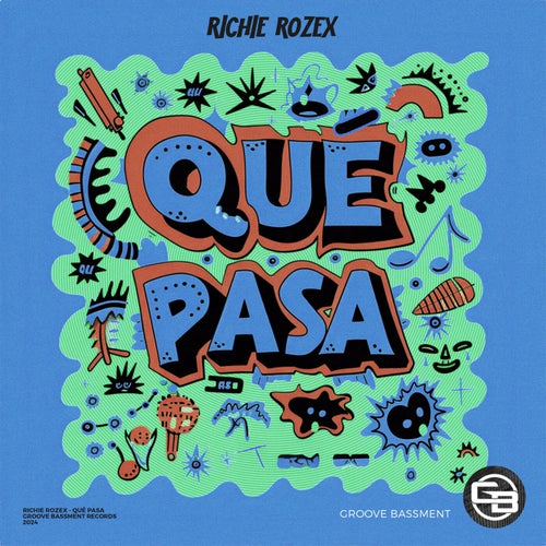 RICHIE ROZEX - Qué Pasa [Groove Bassment]