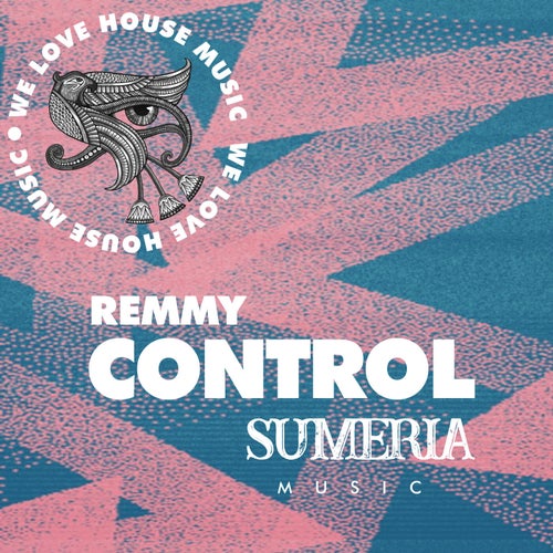 Remmy - Control [Sumeria Music]