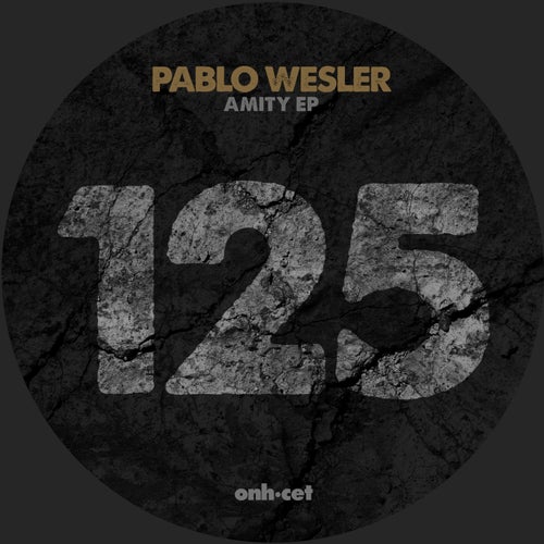Pablo Wesler - Amity EP [ONHCET]