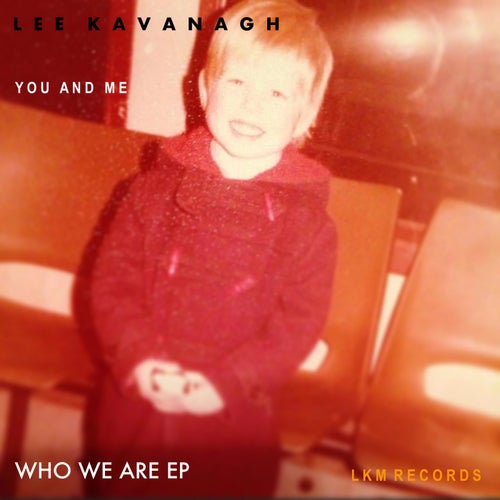 Lee Kavanagh - WHO WE ARE EP - UPLIFTING TRANCE [LANDR, Self-Released]