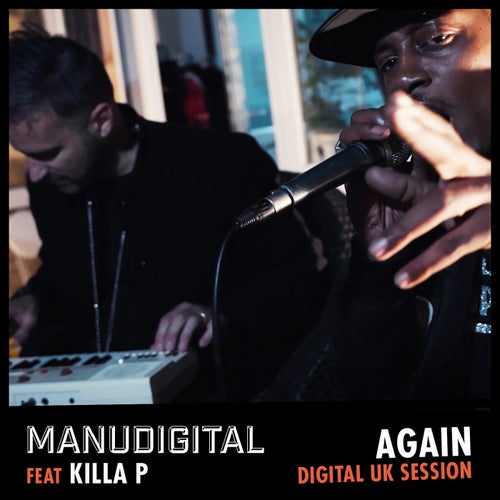 Killa P, Manudigital - Again - Digital UK Session [X-Ray Production]
