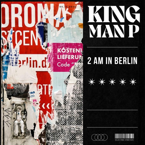 King Man P - 2AM in Berlin [ELECTRIC FRIENDS MUSIC]