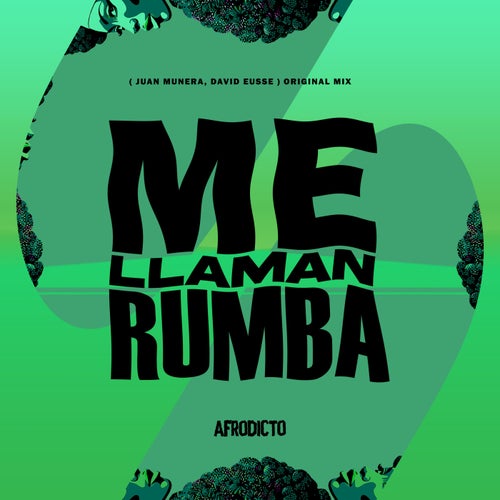 Juan Munera, David Eusse - Me Llaman Rumba (Original Mix) [AFRODICTO]