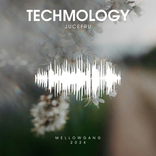 JuceFru - Techmology [MellowGang]