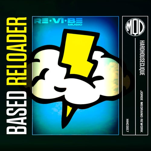 HardhouseClique - Based Reloader [MQD Records]