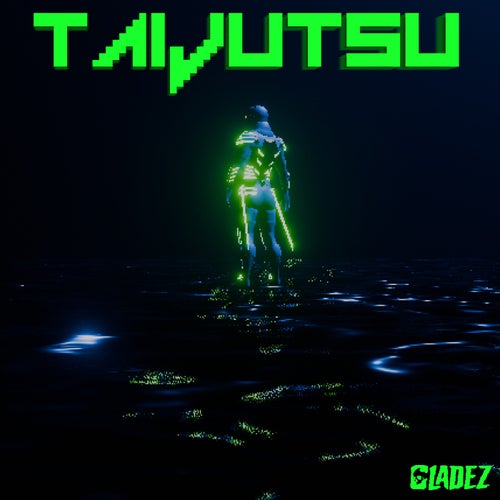 Gladez - Taijutsu [Create Music Group]