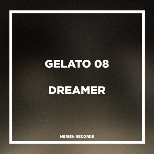 Gelato 08 - Dreamer [Merien Records]