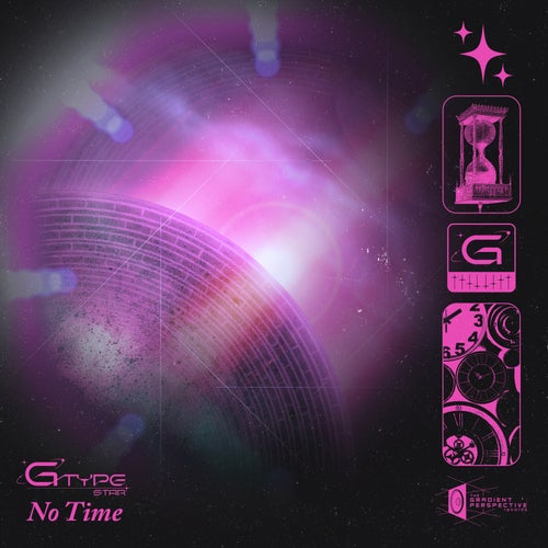 G-Type Star - No Time [The Gradient Perspective Records]