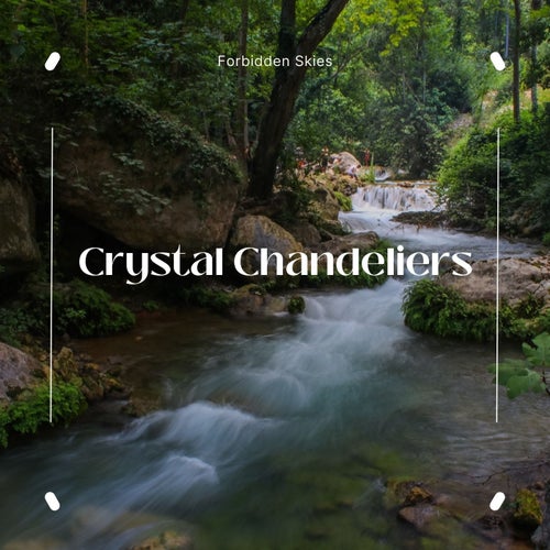 Forbidden Skies - Crystal Chandeliers [Bioritmica]