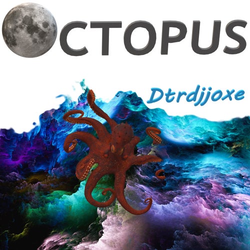 Dtrdjjoxe - Octopus [Dtrdjjoxe]