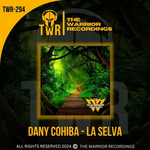 Dany Cohiba - La Selva [The Warrior Recordings]