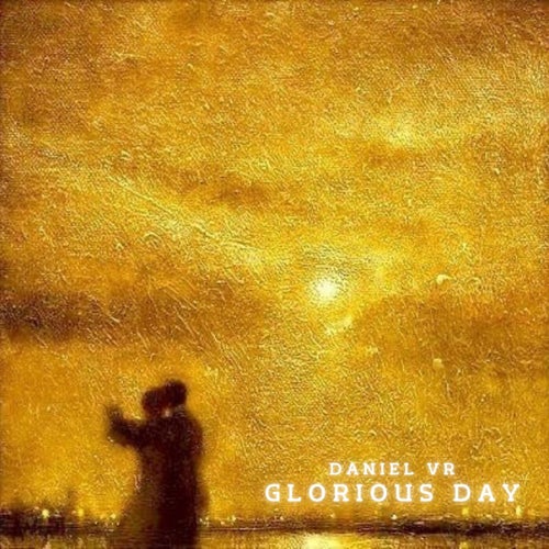 Daniel VR - Glorious Day [Rave Side Records]