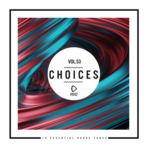 Chemars, Discoloverz - Choices - 10 Essential House Tunes, Vol. 53 [RH2]