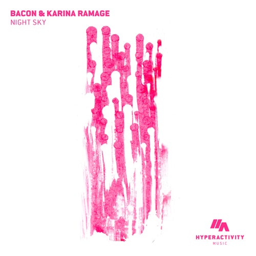 Bacon, Karina Ramage - Night Sky [Hyperactivity Music]
