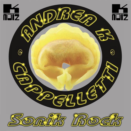 Andrea K Cappelletti - Sonik Rock [K-Noiz]