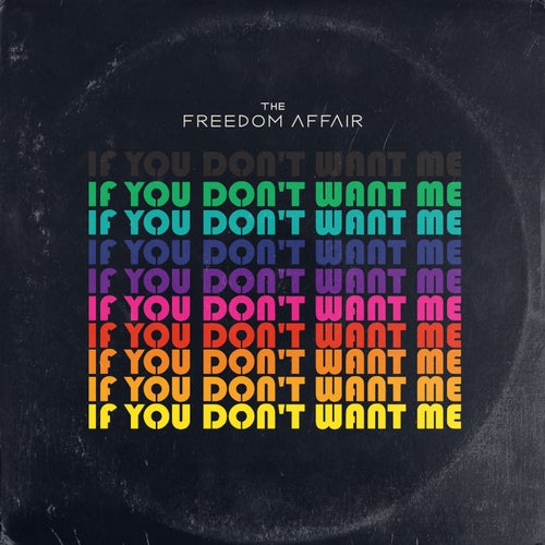 The Freedom Affair - If You Don't Want Me [Fat Beats Records]