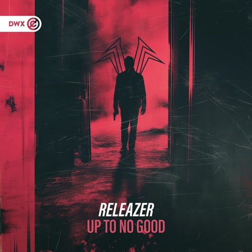 Releazer - Up To No Good [DWX Copyright Free]