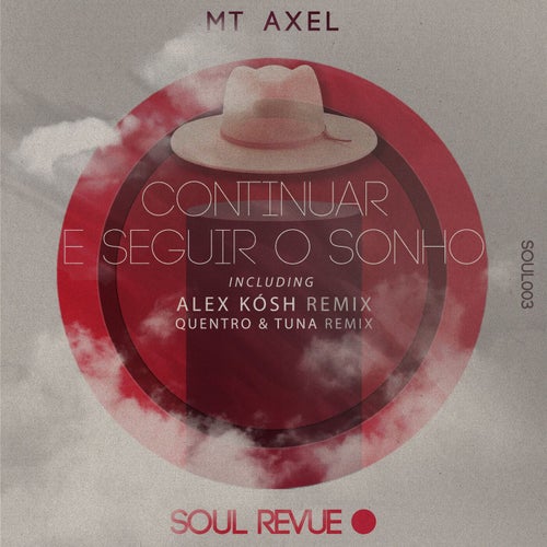 Mt Axel - Continuar E Seguir O Sonho [Soul Revue]