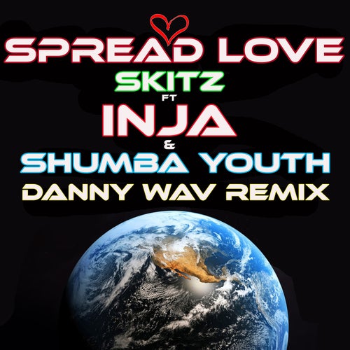 Skitz, Inja, Danny.Wav, Shumba Youth - Spread Love Danny Wav Remix [Dragon Drop]