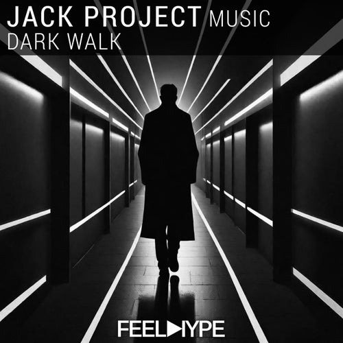Jack Project Music - Dark Walk [Feel Hype Black]