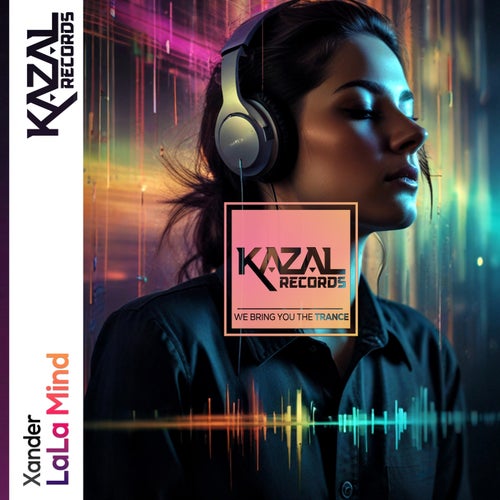 Xander (NI) - Lala Mind [KAZAL Records]