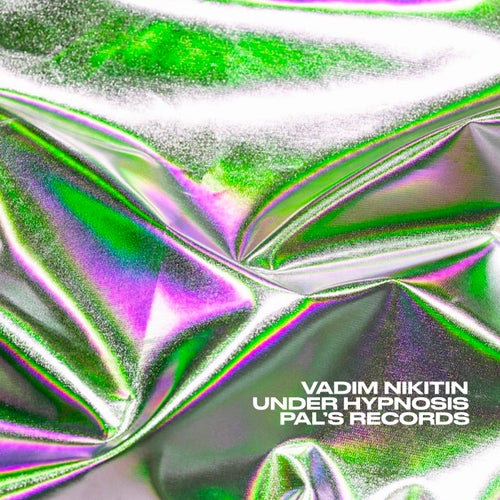 Vadim Nikitin - Under Hypnosis [Pal's Records]