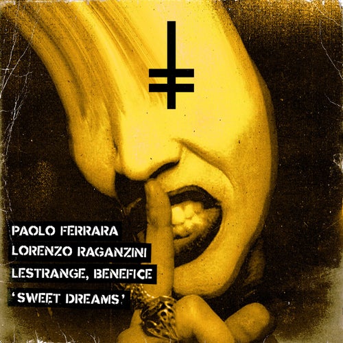 Benefice, Lorenzo Raganzini, LeStrange, Paolo Ferrara - Sweet Dreams [HEX Recordings]