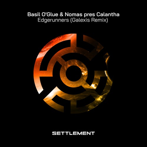 Basil O'Glue, Nomas, Calantha - Edgerunners (Galexis Remix) [Settlement]