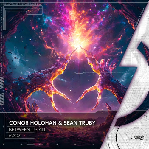 Sean Truby, Conor Holohan - Between Us All [High Voltage Recordings]