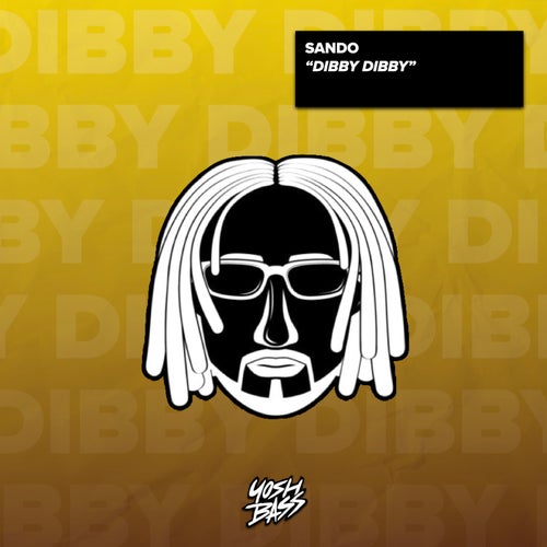 Sando - Dibby Dibby [Yosh Bass]