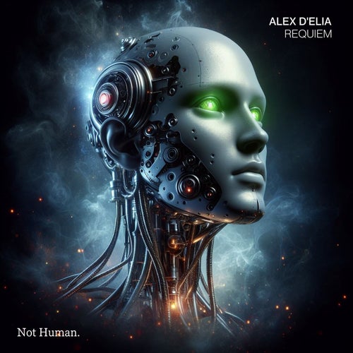 Alex D'Elia - Requiem [Not human.]