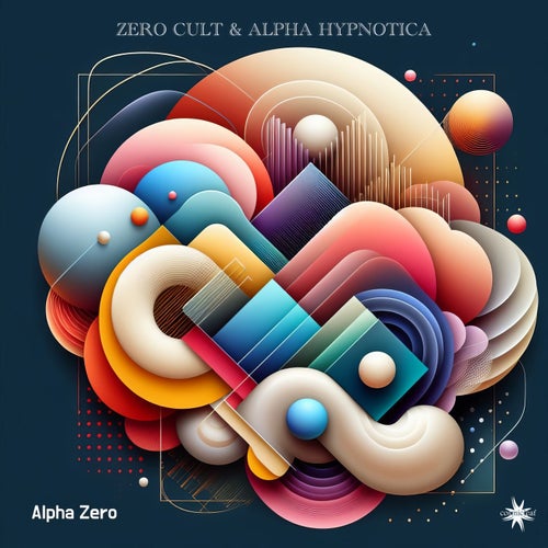 Zero Cult, Alpha Hypnotica - Alpha Zero [Cosmicleaf Records]