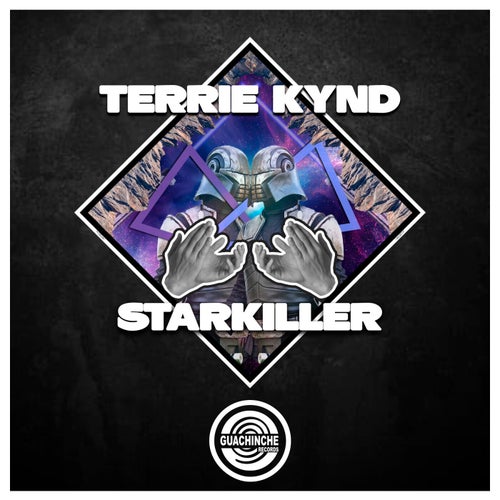 Terrie Kynd - Starkiller [Guachinche Records]