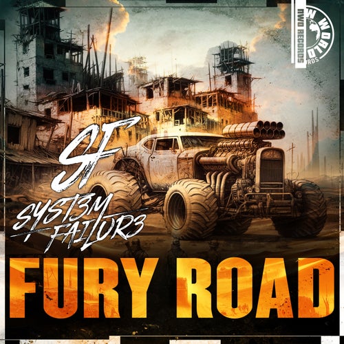 Syst3m Failur3 - Fury Road [New World Order Records]