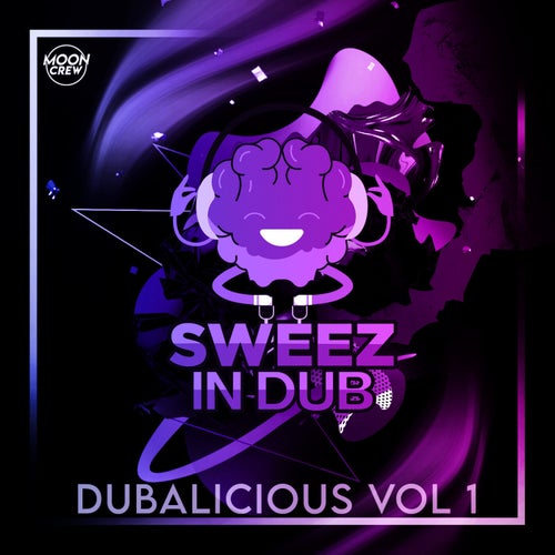 sweez - Dubalicious, Vol. 1 [Mooncrew Unlimited]