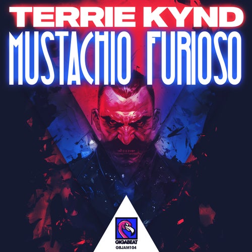 Terrie Kynd - Mustachio Furioso [Gigabeat Records]