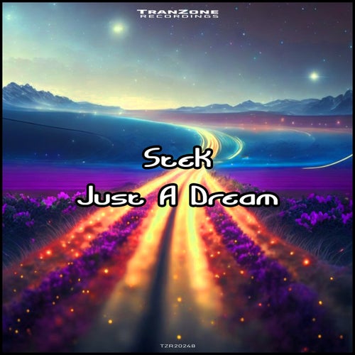 STeK - Just a Dream [TranZone Recordings]
