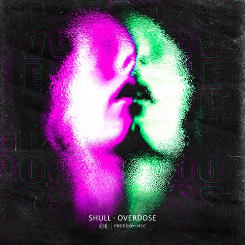 Shull - Overdose [FREEDOM REC]