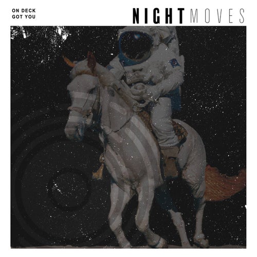 On Deck - Got You [Night Moves Music]