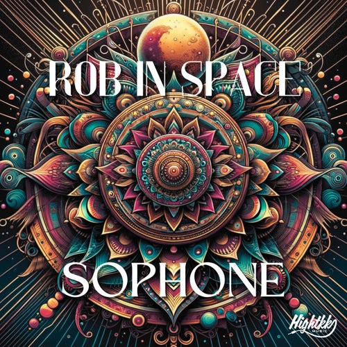 Rob In Space - Sophone [HIGHTKK MUSIC]