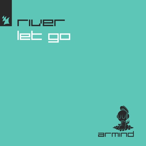 RIVER (UK) - Let Go [Armind (Armada)]