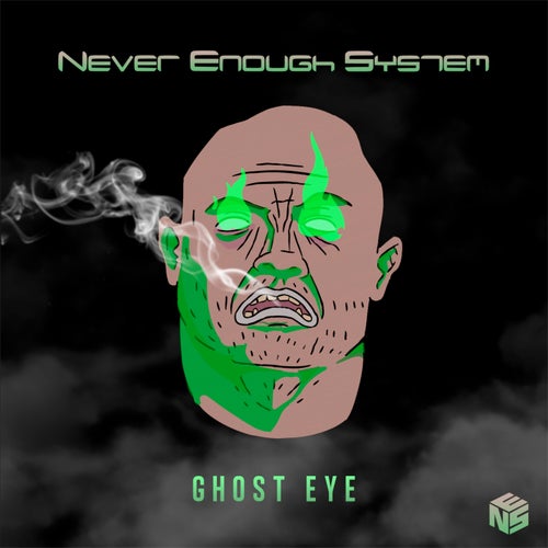 Never Enough System - Ghost Eye [Bassuline Records]