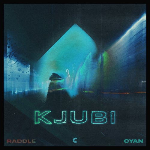 Kjubi - Raddle , Cyan [C Recordings]