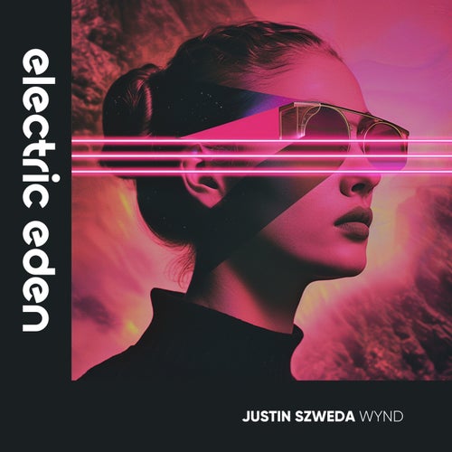 Justin Szweda - Wynd [Electric Eden Records]