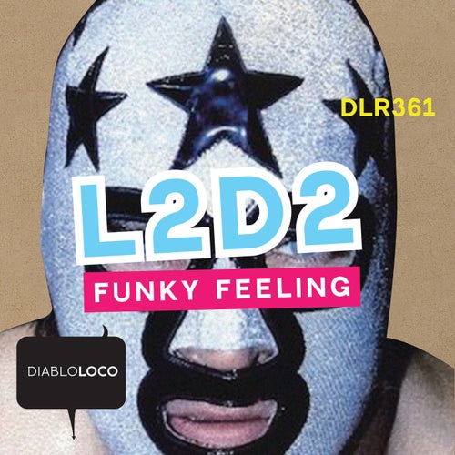 L2D2 - Funky Feeling [Diablo Loco]