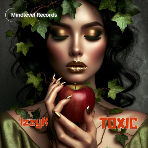 IzzyK - Toxic [Mindlevel Records]