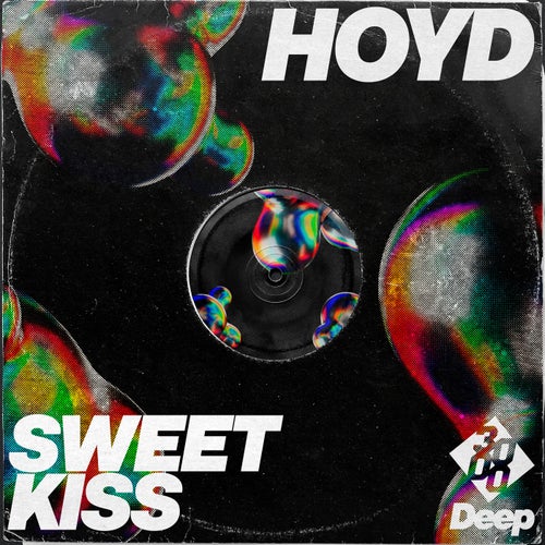 Hoyd, 3000 Deep - Sweet Kiss [3000 Deep]