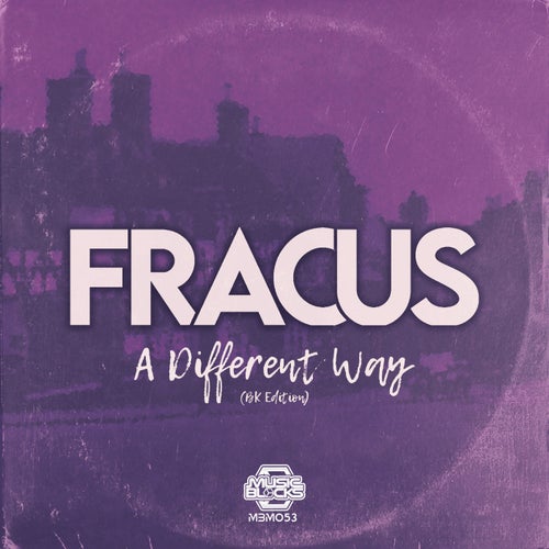 Fracus - A Different Way (BK Edition) [Music Blocks Media]