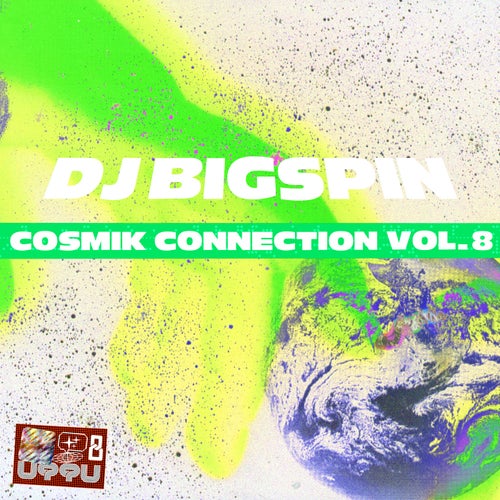 DJ Bigspin - The Cosmik Connection, Vol. 8 [Unknown To The Unknown]